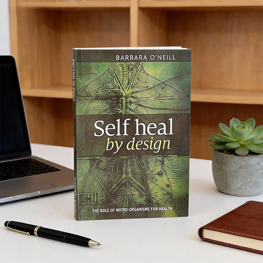 Self Heal By Design By Barbara O'Neill - Health Wellness Book on Micro-Organisms & Natural Self-Healing